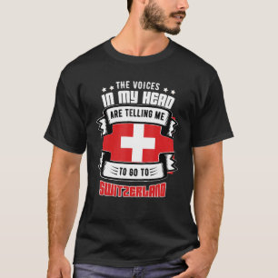 Switzerland In My Head T-Shirt