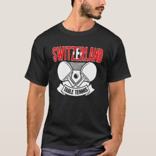Switzerland Ping Pong   Swiss Table Tennis Support T-Shirt