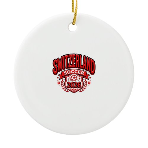 Switzerland Soccer 2026 Soccer Bold Country Typogr Ceramic Ornament