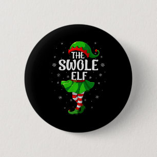Swole Elf Christmas Girls Women Elf Squad Xmas Fam Button