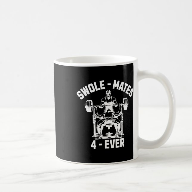 Swole-mates 4-ever Funny Gym Partner Lifting  Coffee Mug (Right)