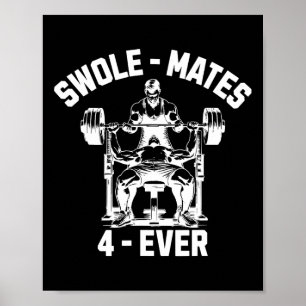 Swole-mates 4-ever Funny Gym Partner Lifting Poster