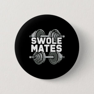 Swole Mates Powerlifting Gym Workout Swole Gainz Button