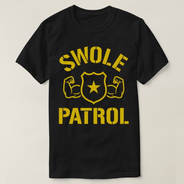 Swole Patrol T-Shirt (Design Front)