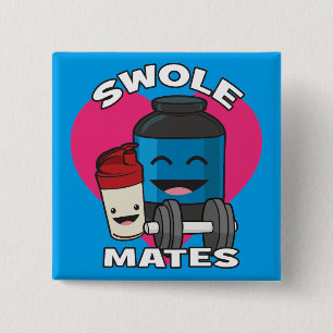 SWOLEMATES Funny Bodybuilding Protein Shake Button