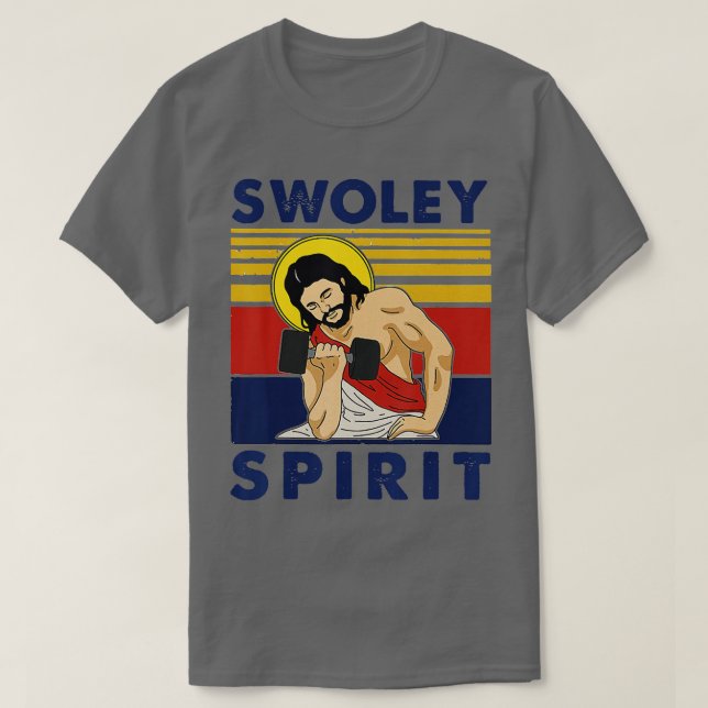 Swoley Spirit WEIGH LIFING Jesus Swoley Spirit  T-Shirt (Design Front)