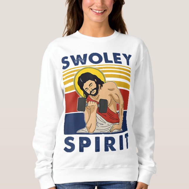 Swoley Spirit WEIGHT LIFTING Jesus Swoley Spirit Sweatshirt (Front)