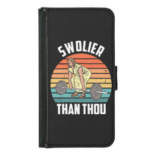 Swolier Than Thou Samsung Galaxy S5 Wallet Case