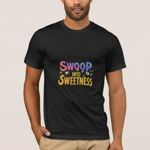 Swoop into Sweetness T_shirts 