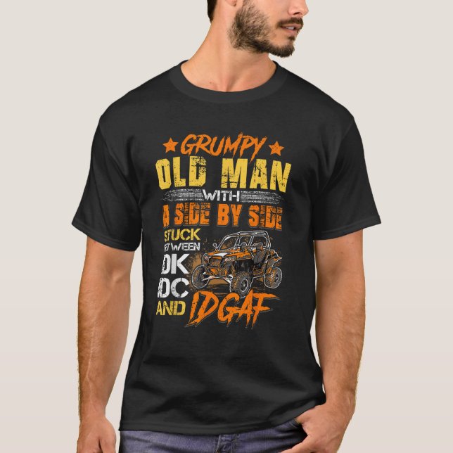 SXS UTV Grumpy Old Man With SIde By Side  T-Shirt (Front)