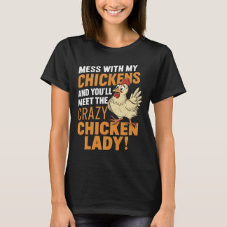 Sy Crazy Chicken Lady Warning For Poultry Lovers T-Shirt