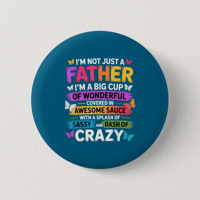 Sy Father Funny Quote Dad Humor Men Women  Button (Front)