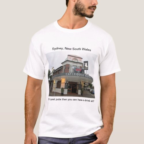 Sydney Pubs The Cat and Fiddle Hotel T_Shirt