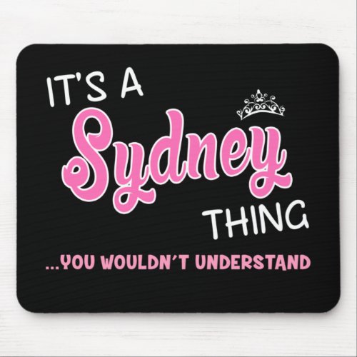 Sydney thing you wouldnt understand mouse pad