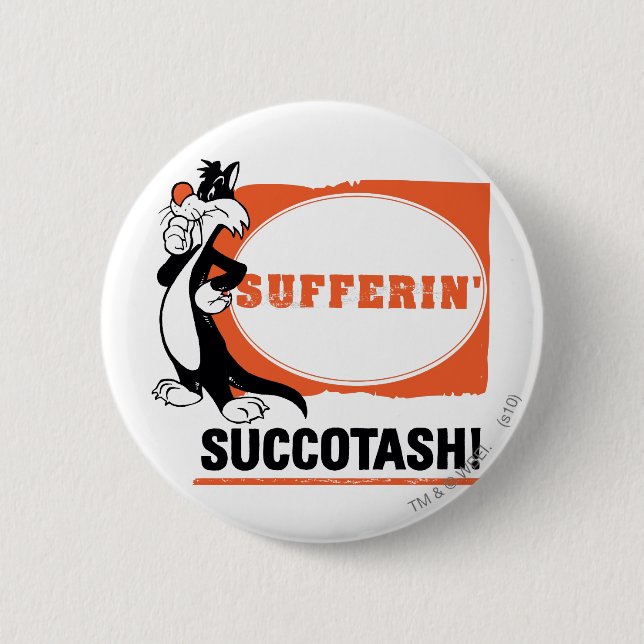 SYLVESTER™ Sufferin' Succotash! Pinback Button (Front)