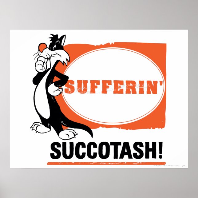 SYLVESTER™ Sufferin' Succotash! Poster (Front)