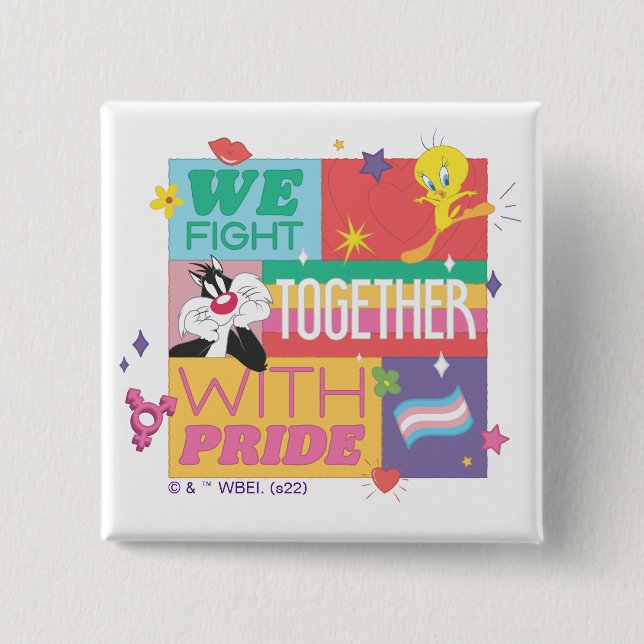 SYLVESTER™ & TWEETY™| We Fight Together With Pride Button (Front)
