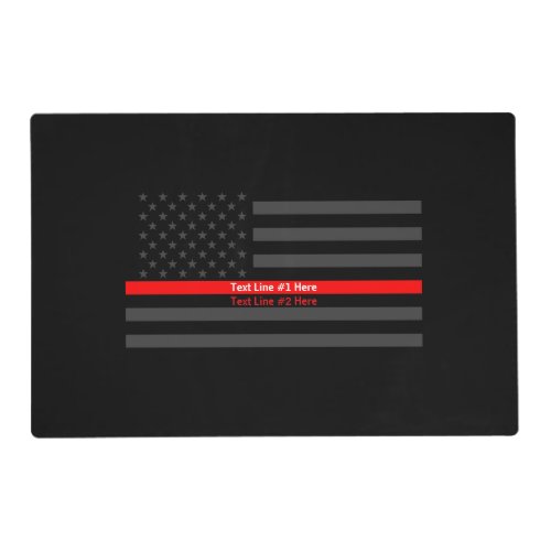 Symbolic Thin Red Line American Flag with text Placemat