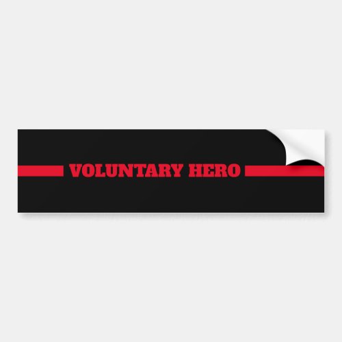 Symbolic Thin Red Line Volunteer Firefighter Hero Bumper Sticker