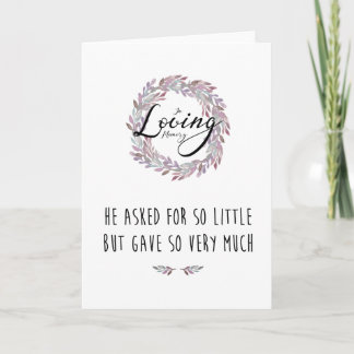 Sympathy Card "He Asked for So Little"