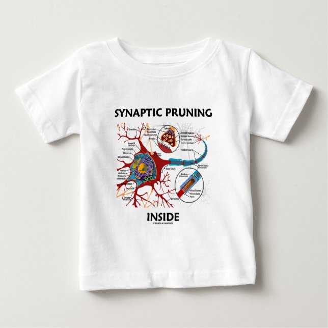 Synaptic Pruning Inside Neuron Synapse Geek Humor Baby T-Shirt (Front)