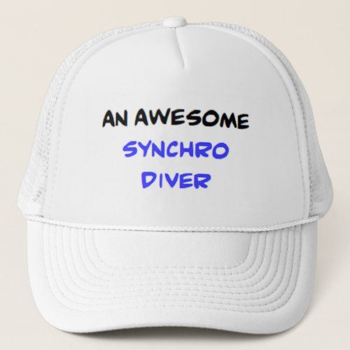 synchro diver awesome trucker hat