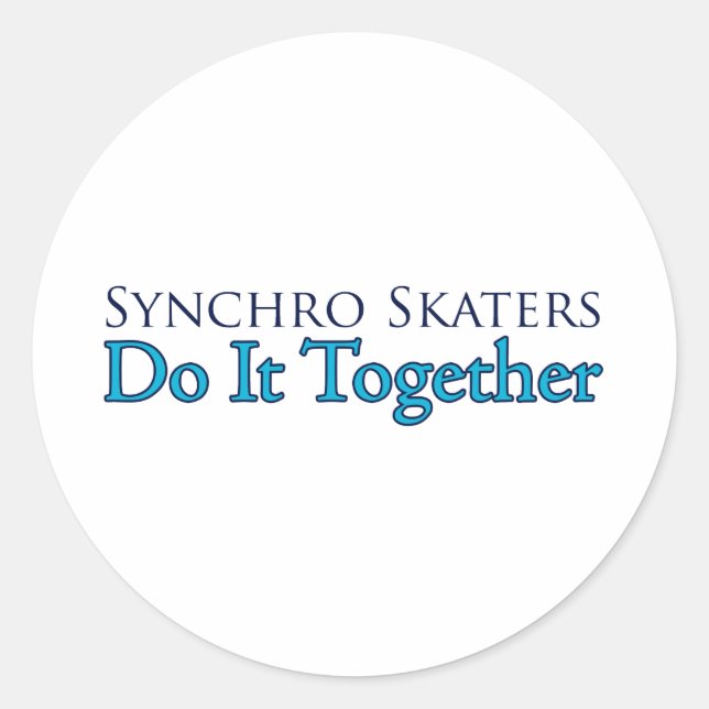 Synchro Skaters Do It Together Classic Round Sticker (Front)