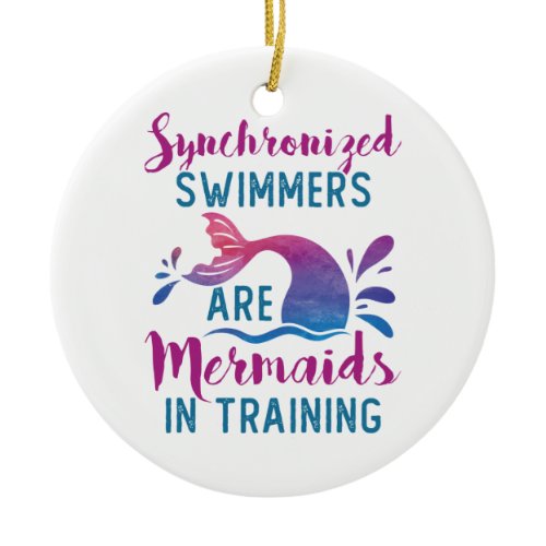 Synchronized Swimmers Are Mermaids In Training Ceramic Ornament