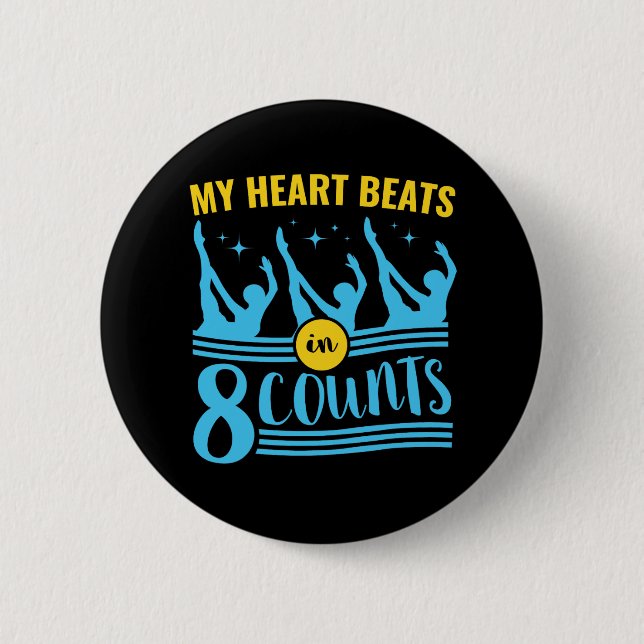 Synchronized Swimming My Heart Beats in 8 Counts Button (Front)