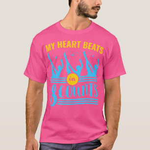 Synchronized Swimming My Heart Beats In 8 Counts T-Shirt