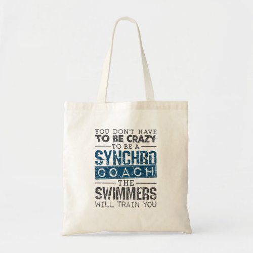 Synchronized Swimming Synchro Coach  Crazy Tote Bag