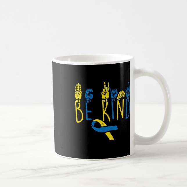 Syndrome Awareness Be Kind Asl Hand Sign Teacher W Coffee Mug (Right)