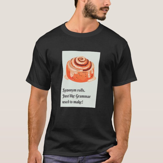 Synonym Rolls Cinnamon Rolls Grammar Pun T-Shirt (Front)