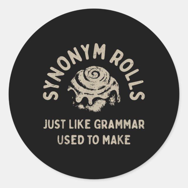 Synonym Rolls Joke Cinnamon Rolls Grammar Pun Funn Classic Round Sticker (Front)