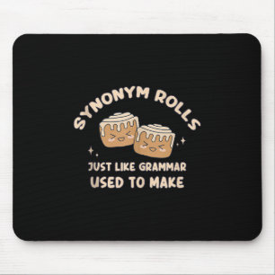 Synonym Rolls Joke Cinnamon Rolls Grammar Pun Funn Mouse Pad