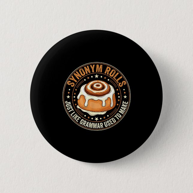 Synonym Rolls Just Like Grammar Used To Make Engli Button (Front)
