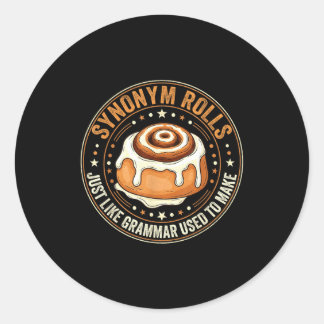 Synonym Rolls Just Like Grammar Used To Make Engli Classic Round Sticker