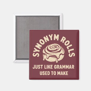 Synonym Rolls Just Like Grammar Used to Make Funny Magnet
