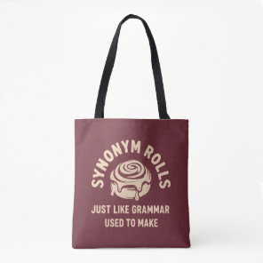 Synonym Rolls Just Like Grammar Used to Make Funny Tote Bag