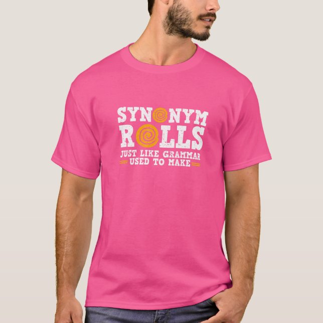 Synonym Rolls Just Like Grammar Used To Make Premi T-Shirt (Front)