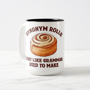 Synonym Rolls - Just Like Grammar Used To Make Two-Tone Coffee Mug