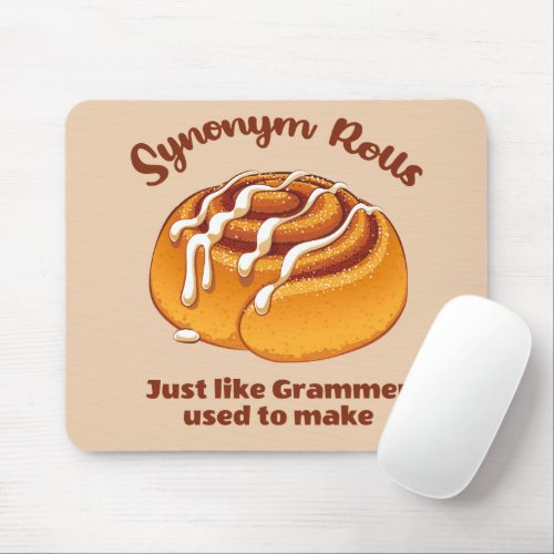 Synonym Rolls Just Like Grammer Used To Make Mouse Pad