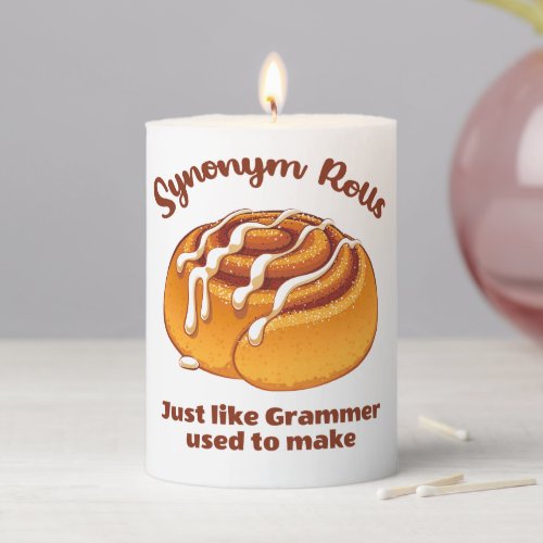 Synonym Rolls Just Like Grammer Used To Make Pillar Candle