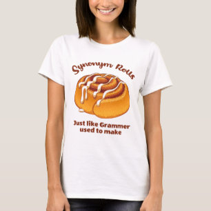 Synonym Rolls Just Like Grammer Used To Make T-Shirt
