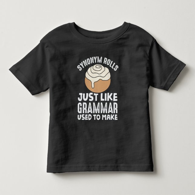 Synonym Rolls Meme English Grammar Teacher Pun Toddler T-shirt (Front)