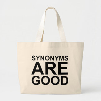 SYNONYMS ARE GOOD Rude Funny Language Joke Large Tote Bag