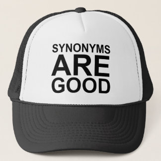 SYNONYMS ARE GOOD Rude Funny Language Joke Trucker Hat