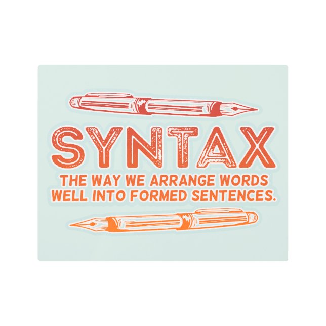 Syntax Funny Sentence structure Grammar Metal Print (Front)