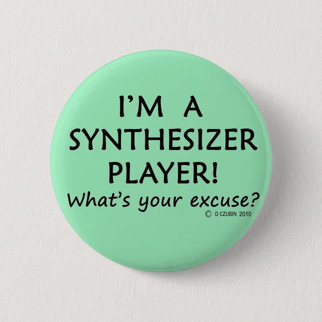 Synthesizer Player Excuse Button (Front)