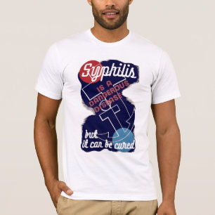 Syphilis is a Dangerous Disease T-Shirt